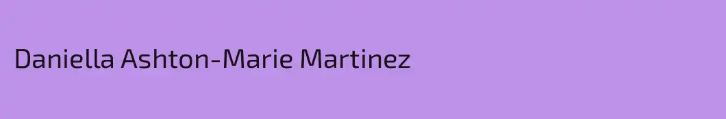 Daniella Ashton-Marie Martinez